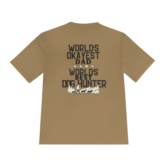 World's Okayest Dad / World's Best Dog Hunter Tee