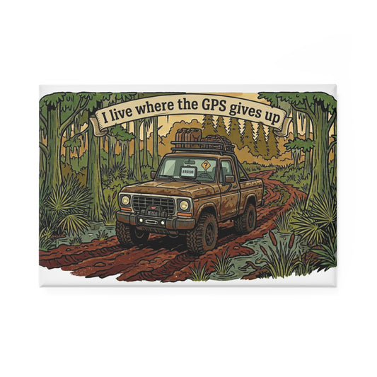 I Live Where the GPS Gives Up Rectangle Magnet — Off-Road Truck Adventure Car Magnet